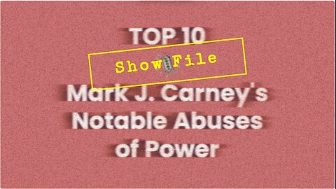 Top 10 Carney Abuses of Power Show File - December 22, 2025 - In Between NAPs