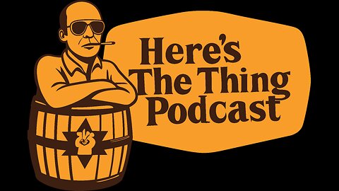 Here's The Thing w/Ronny North