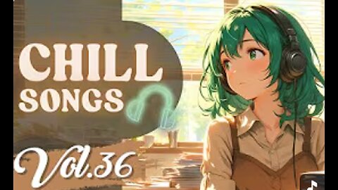 Chill Songs Vol.36 _ Soft Focus Beats _ Mellow Vibes for Calm Work _ Slow Days