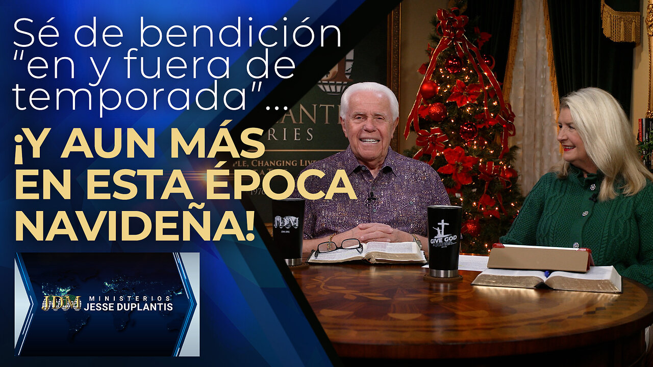 SÉ DE BENDICIÓN “EN Y FUERA DE TEMPORADA” ... ¡Y AUN MÁS EN ESTA ÉPOCA NAVIDEÑA!