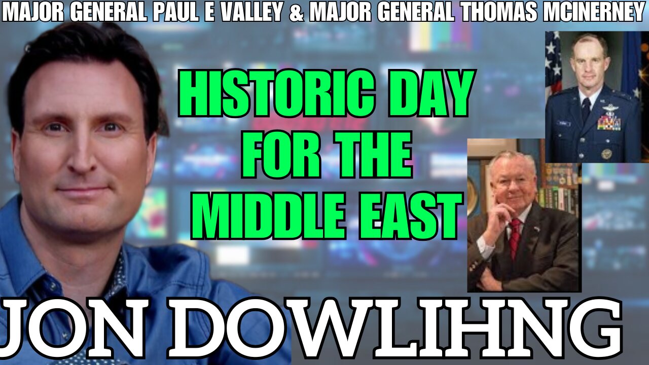 Jon Dowling & Major General Paul E Vallely & Major General McInerney Financial & Military Intel