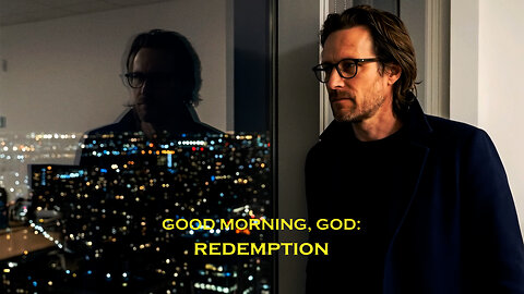 Good Morning God: Redemption Ep30 9thJanuary