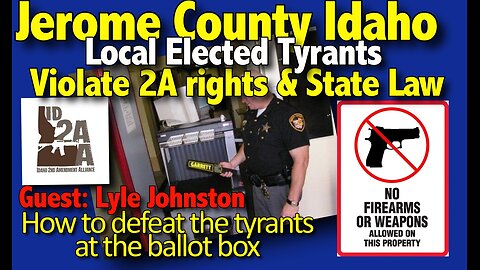 Breaking - Jerome County Violates 2A rights and State Law | Fire Them