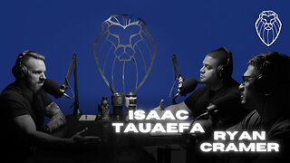 ISAAC TAUAEFA & RYAN CRAMER | Jesus & Jiu-Jitsu (Ep. 830)