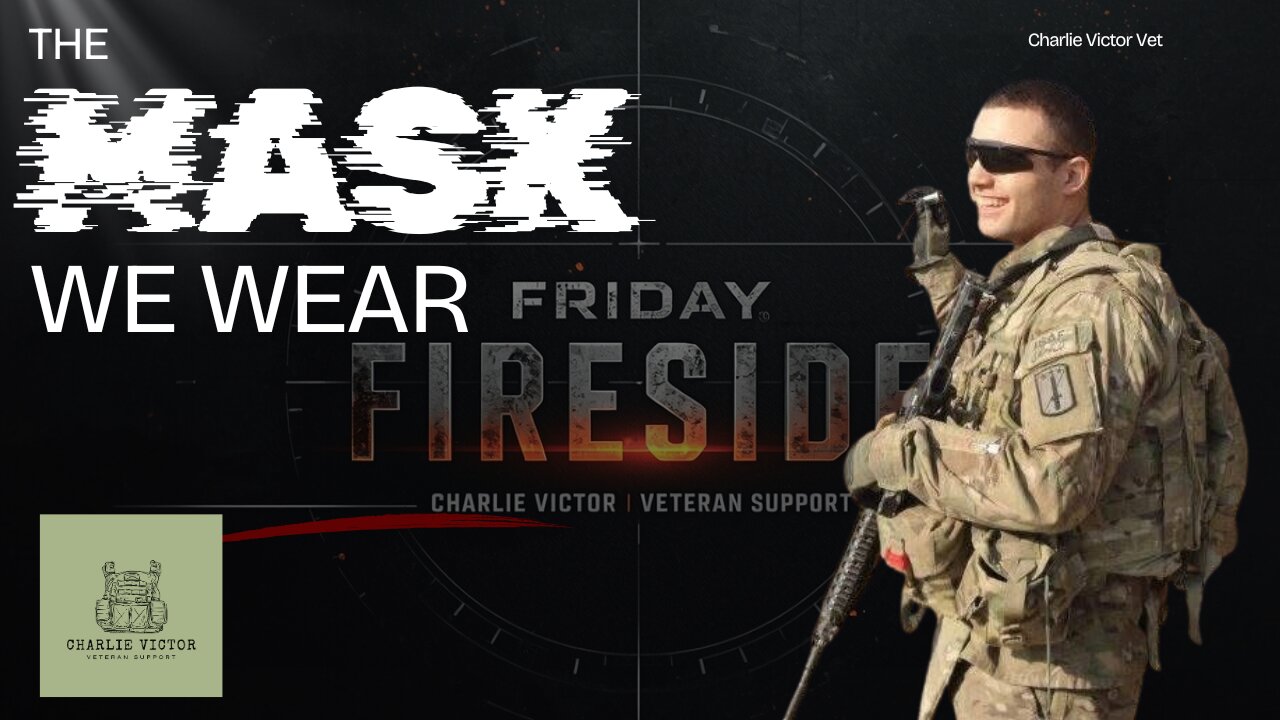 Fireside Friday 1: The Mask We Wear