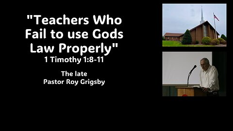 "Teachers Who Fail to us Gods Law Properly" by The Late Pastor Roy Grigsby