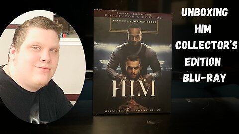 Unboxing Him Collector’s Edition Blu-Ray