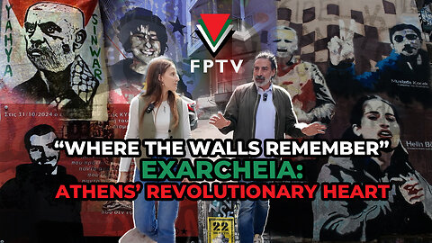 “Where the Walls Remember” Exarcheia: Athens’ Revolutionary Heart