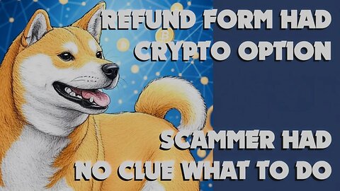 Scammers Refund Form had a crypto option... Big Mistake