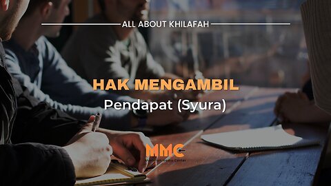 Hak Mengambil Pendapat (Syura) | All About Khilafah