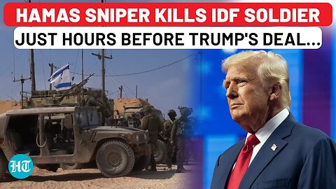 Hamas Sniper Strikes IDF Soldier Just Before Trump's Ceasefire Takes Effect, Israeli Army Pulls Back