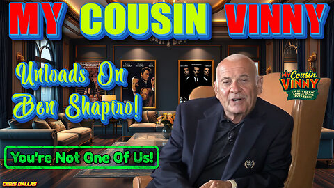 My Cousin Vinny Unloads On Ben Shapiro – Foreign Aid While Americans Starve?! Ben Exploits America!