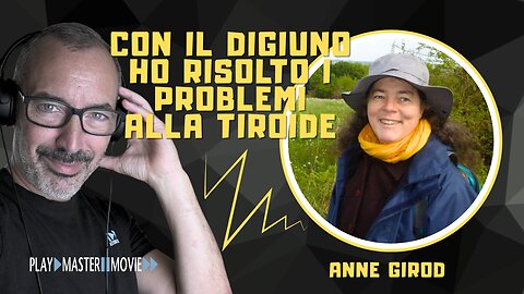 Con il digiuno ho risolto i miei problemi di tiroide - Anne Girod