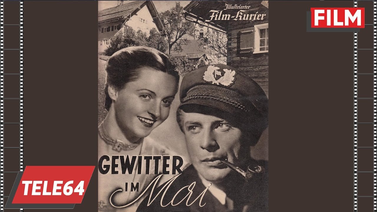 Gewitter im Mai 1938 - Heimatfilm