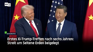 Erstes Xi-Trump-Treffen nach sechs Jahren: Streit um Seltene Erden beigelegt