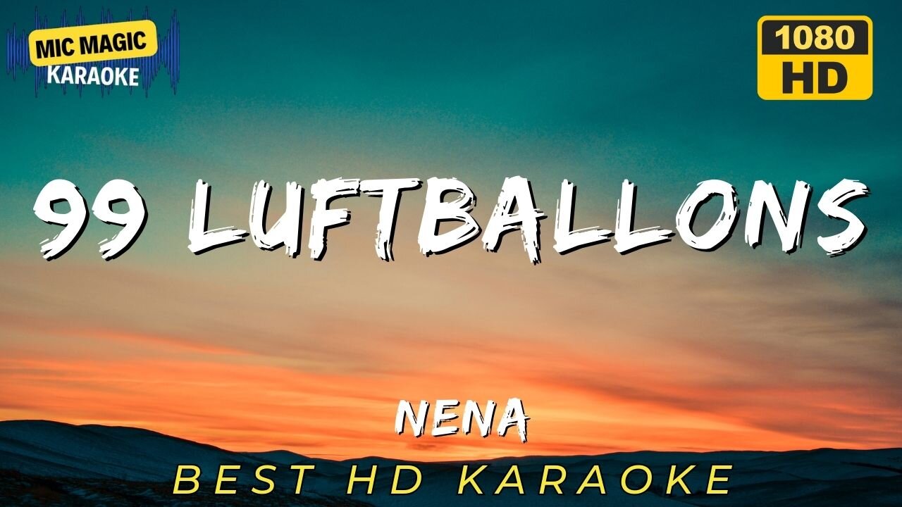 99 LUFTBALLONS - NENA - BEST HD KARAOKE