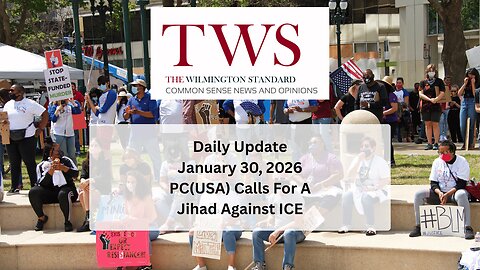 Wilmington Standard Update – January 30, 2026: PC(USA) Joins the Radical Left