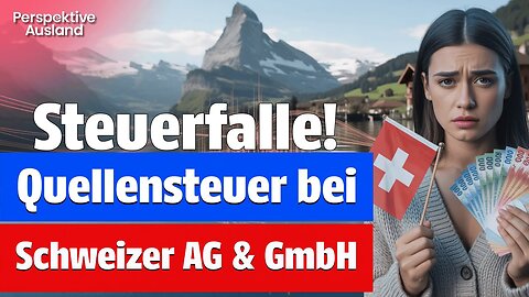 Steuerfalle Firmengründung Schweiz: 35% Dividenden-Quellensteuer (inkl. Holding)