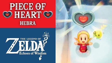 Piece of Heart in Hebra | The Legend of Zelda: Echoes of Wisdom