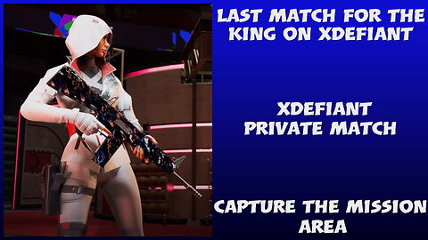 XDefiant - The King is leaving X ft. @KingOfHeroes ​