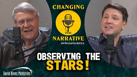 Observing The Stars | Changing the Narrative with David Rives