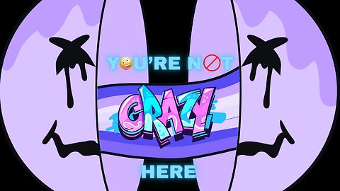 You're Not Crazy Here - Episode 2