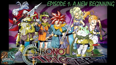 Chrono Trigger - Episode 1 Highlight Reel!