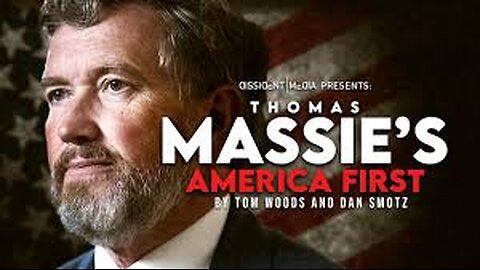 Thomas Massie's America First : A Documentary by Tom Woods & Dan Smotz