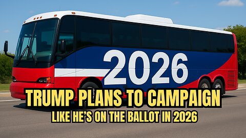 Trump Plans to Campaign Like He's on the Ballot in 2026