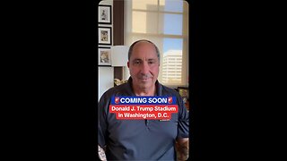 COMING SOON: Donald J. Trump Stadium in Washington, D.C.