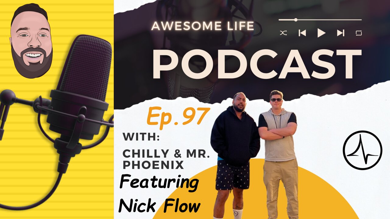 Awesome Life Podcast Episode: 97 Let Him Cook Part 2 With (Nick Flow)