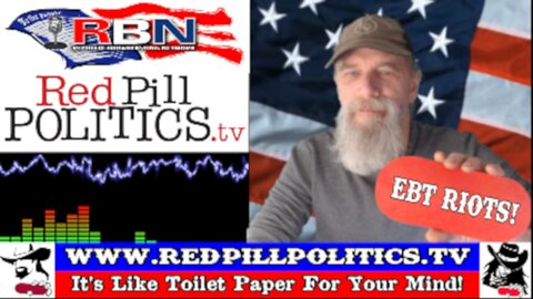 Red Pill Politics (11-2-25) – EBT Riots; NYC Communist Occupation; and Venezuela!