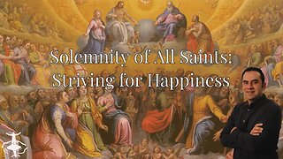 Striving for Happiness: Solemnity of All Saints