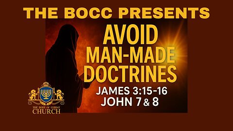 THE BOCC Presents: The Confusion vs. The Truth of Christ — James 3:15–16 / John 7:32”