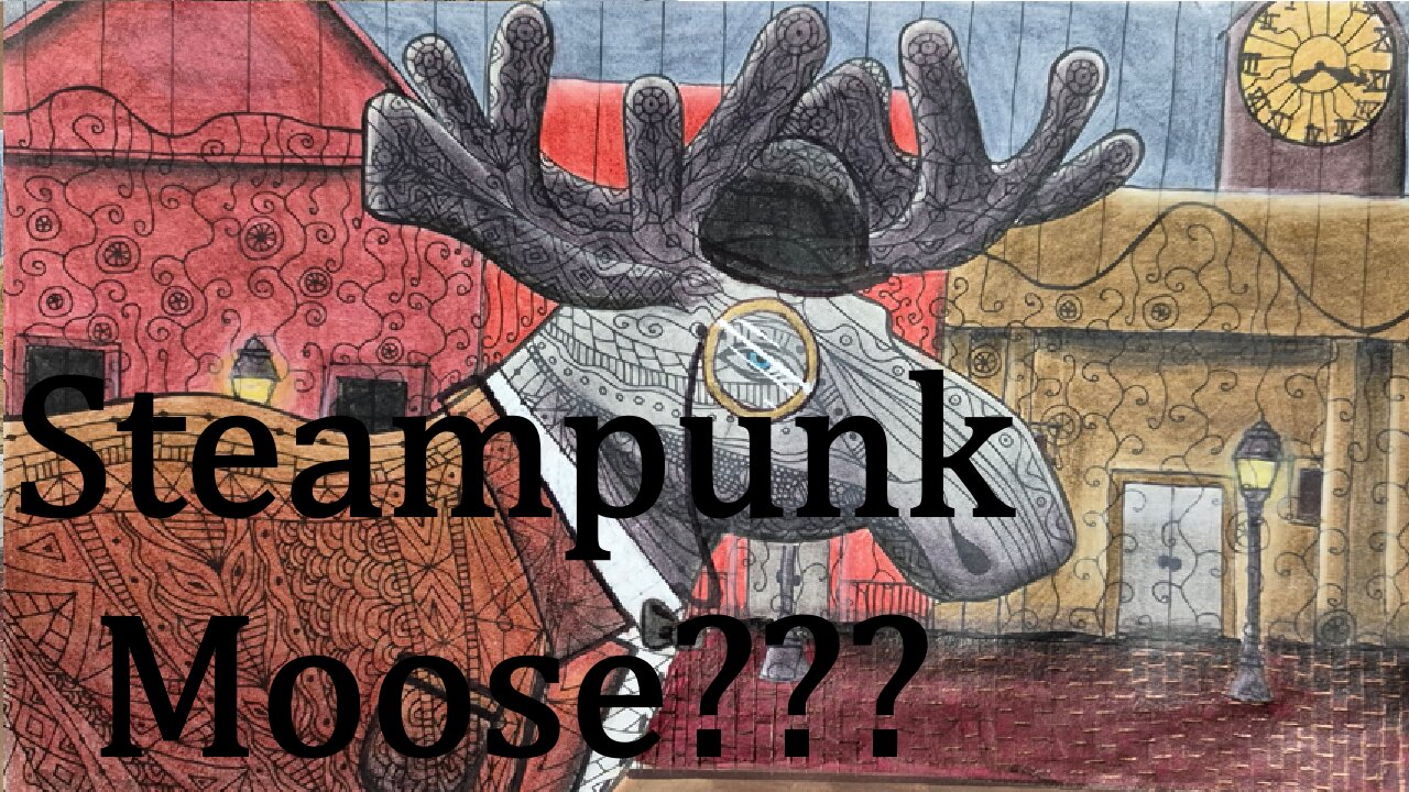 Art Challenge-Steampunk Moose