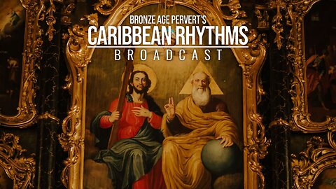 Ep 101 "Bishop Richard Williamson" w/ Richard Williamson • Caribbean Rhythms w/ Bronze Age Pervert