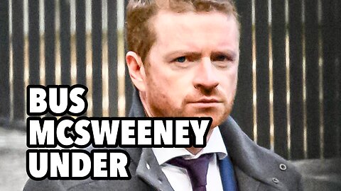 Under the bus McSweeney. Starmer regime scrambles to keep power