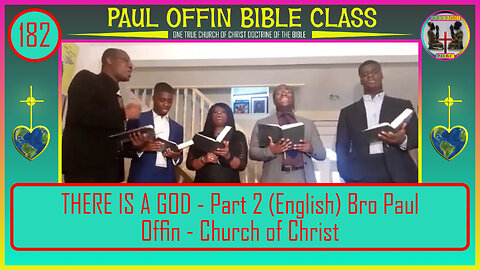 182| THERE IS A GOD - Part 2 (English) Bro Paul Offin - Church of Christ