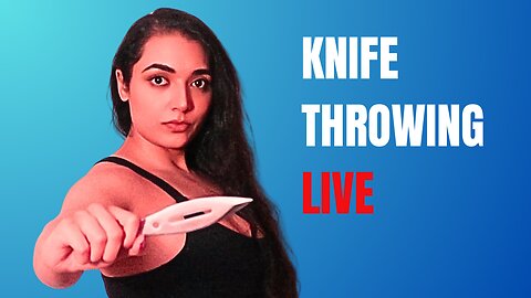 LIVE: Knife Throwing & Chill With Rahhh Rahhh