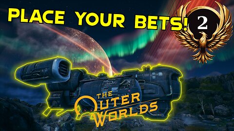 The Outer Worlds (BLIND) s2 [Behind the eight ball!] Can we get to the dark vacuum of SPACE!?