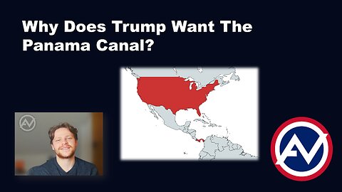 Why Does Trump Want The Panama Canal?