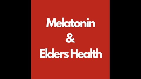 Melatonin and Elders Health