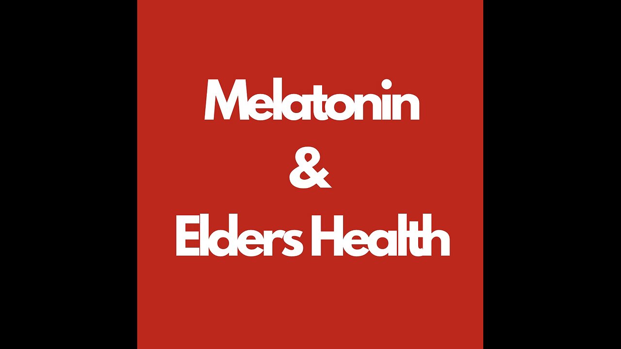 Melatonin and Elders Health
