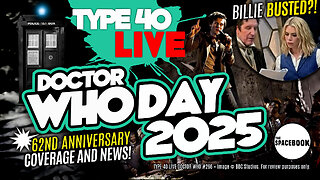 HOW TO CELEBRATE DOCTOR WHO DAY 2025? Type 40 LIVE #266
