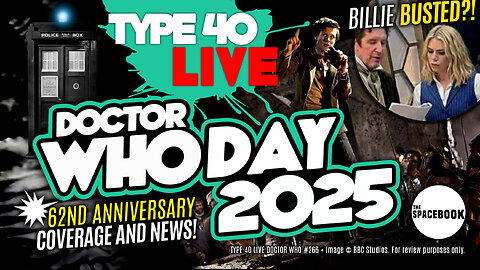 HOW TO CELEBRATE DOCTOR WHO DAY 2025? Type 40 LIVE #266