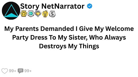 My Parents Demanded I Give My Welcome Party Dress To My Sister, Who Always Destroys My Things