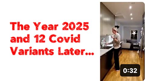 The Year 2025 and 12 Covid Variants Later...