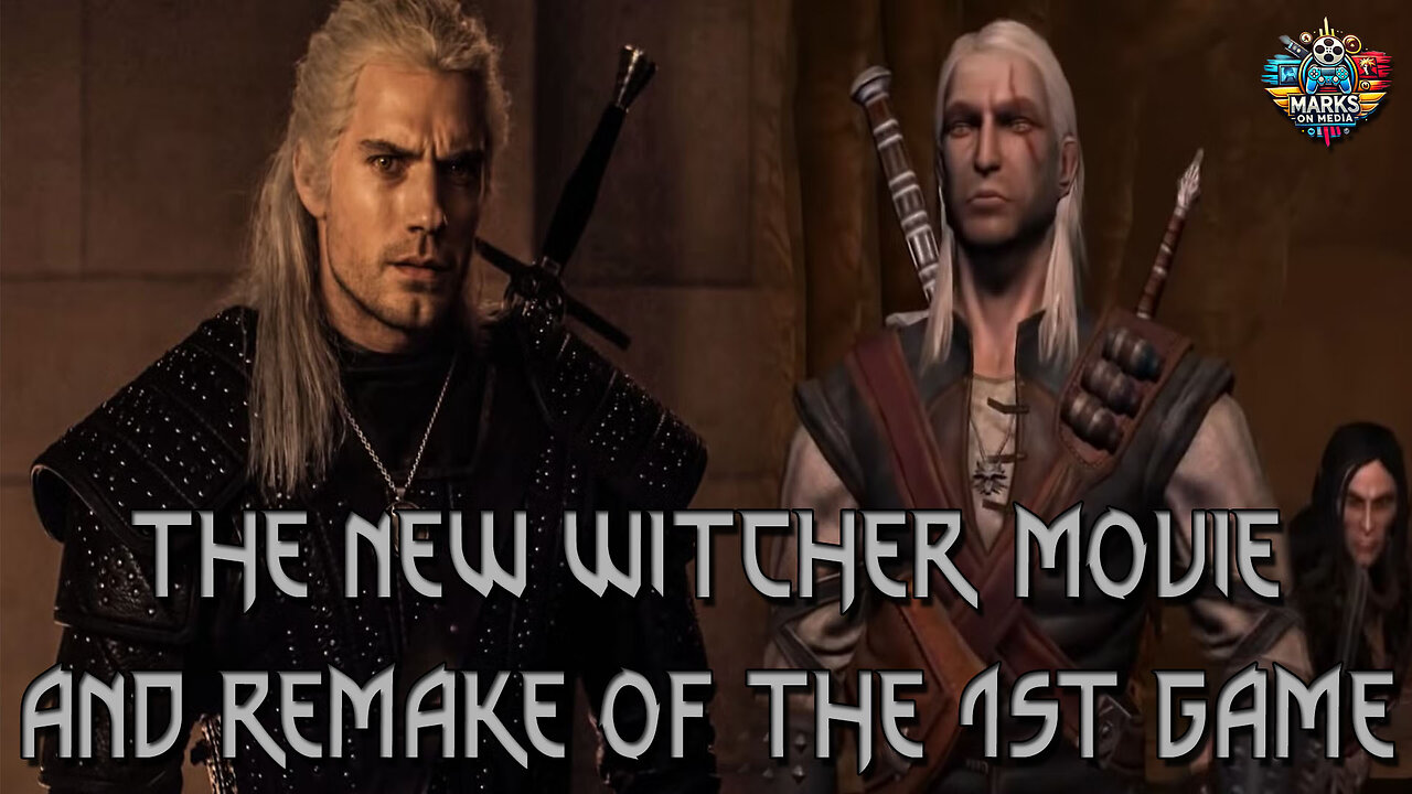 The New Witcher Movie and Remake of the 1st Game