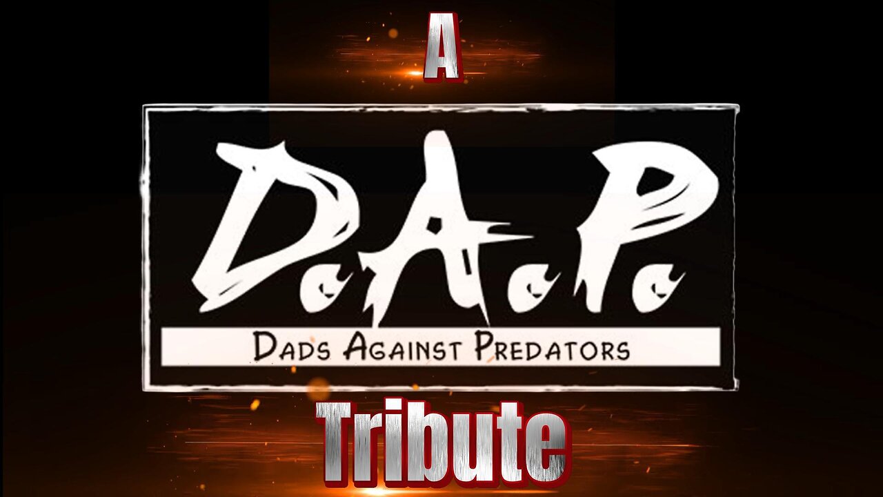 A Dad's Against Predator Tribute!! Celebrating 5yrs of D.A.P.