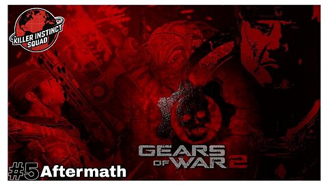 AFTERMATH | Gears Of War 2 | Act 5